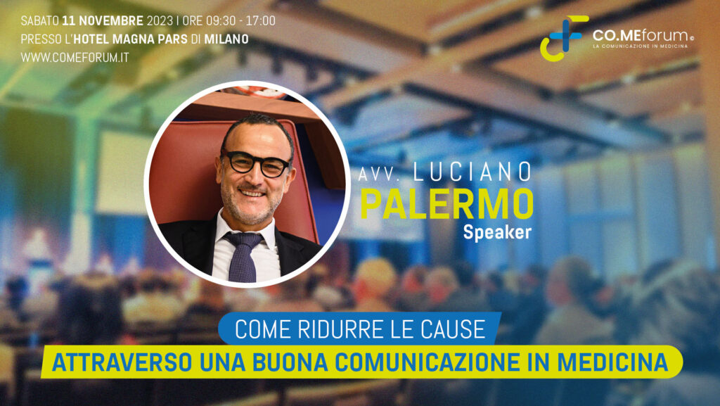 CO.ME Forum di Milano: Il mio intervento in qualità di Speaker per parlare di come ridurre le cause attraverso una buona comunicazione in medicina